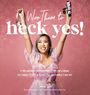 Carissa Woo: Woo Them to HECK YES!, Buch