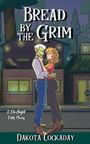 Dakota Cockaday: Bread by the Grim, Buch