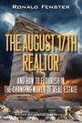 Ronald B Fenster: The August 17th Realtor, Buch