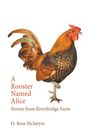 O. Ross McIntyre: A Rooster Named Alice, Buch