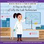 Deborah Zamora: A Day in the Life of Lilly the Lab Technician, Buch