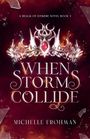 Michelle Frohman: When Storms Collide, Buch