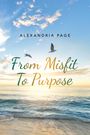 Alexandria Page: From Misfit to Purpose, Buch
