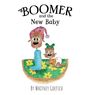 Whitney Helen Goetsch: Boomer and the New Baby, Buch