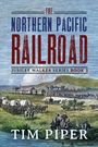 Tim Piper: The Northern Pacific Railroad, Buch