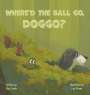 Alex Lamb: Where'd The Ball Go, Doggo?, Buch