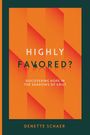 Denette Schaer: Highly Favored?, Buch