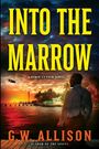 Gw Allison: Into the Marrow, Buch
