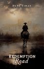 Dana Timar: Redemption Road, Buch