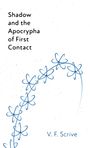 V. F. Scrive: Shadow and the Apocrypha of First Contact, Buch