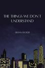 Lillian Flood: The Things We Don't Understand, Buch