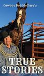 Bob McClary: True Stories, Buch