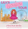 Bailey Clark: Clark, B: Lily's London Tour, Buch