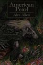 „American Pearl“ und „Alex Allen“. Eine düstere Illustration zeigt ein monsterartiges Wesen mit langem Haar in einer Wiese.