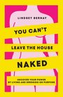 Lindsey Bernay: You Can't Leave the House Naked, Buch