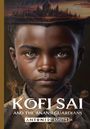 Antonio T Smith Jr: Kofi Sai And The Anansi Guardians, Buch