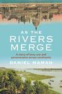 Daniel Mamah: As the Rivers Merge, Buch