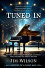 Jim Wilson: Tuned In - Memoirs of a Piano Man, Buch