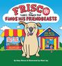 "FRISCO the THREE-PAWED PUP FINDS HIS FRIENDBEASTS" in einer farbenfrohen Illustration mit einem fröhlichen Hund vor einem Tierheim.