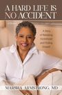 Marsha Armstrong: A Hard Life Is No Accident, Buch