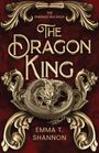 Emma T. Shannon: The Dragon King, Buch