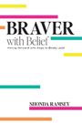 Shonda Ramsey: Braver with Belief, Buch