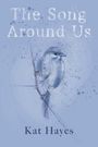 Kat Hayes: The Song Around Us, Buch