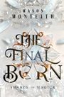 Mason Monteith: The Final Born, Buch