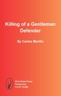 Carlos Murillo: Killing of a Gentleman Defender, Buch