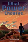 Ian Columbe: What Power Chooses, Buch