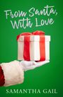 Samantha Gail: From Santa, With Love, Buch