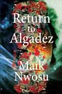 Maik Nwosu: Return to Algadez, Buch