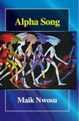 Maik Nwosu: Alpha Song, Buch