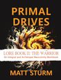 Matt Sturm: Primal Drives, Buch