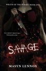 „Wrath of the Furies: Book One“, „You didn't create me, vengeance did“, „SAVAGE“, „Masyn Lennox“. Dunkles, dramatisches Cover mit Messer.