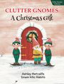 Ashley Metcalfe: Clutter Gnomes, Buch