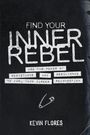 "Find Your Inner Rebel. Use the power of resistance and resilience to fuel your career reinvention. Kevin Flores." Text vor schwarzem Hintergrund. Sicherheitsnadel darunter.