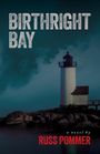 Russ Pommer: Birthright Bay, Buch