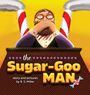 Text: "the Sugar-Goo MAN, story and pictures by R.S. Miller." Illustration mit bärtigem Mann vor zwei Zuckerstangen.
