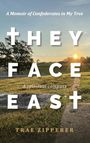 Trae Zipperer: They Face East, Buch