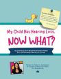 Michelle Hu: My Child Has Hearing Loss, Now What?, Buch