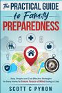 Scott C Pyron: The Practical Guide to Family Preparedness, Buch