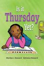 Marilyn J Bossard: Is It Thursday Yet?, Buch