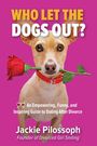 Jackie Pilossoph: Who Let the Dogs Out?, Buch