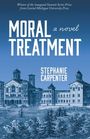 Stephanie Carpenter: Moral Treatment, Buch