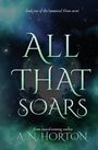 A. N. Horton: All That Soars, Buch