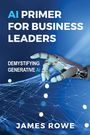 James Rowe: AI Primer For Business Leaders, Buch