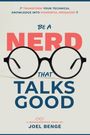Joel Benge: Be A Nerd That Talks Good, Buch