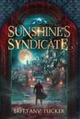 Brittany Tucker: Sunshine's Syndicate, Buch