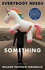 "Everybody Needs Something. Winner of the Donald L. Jordan Literary Prize. Ein Mann trägt ein großes Einhorn-Plüsch.